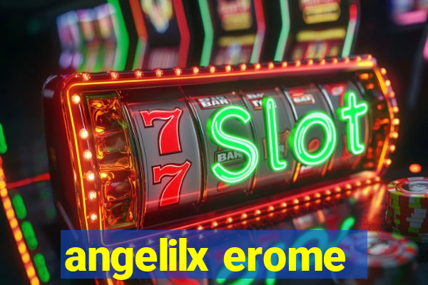 angelilx erome